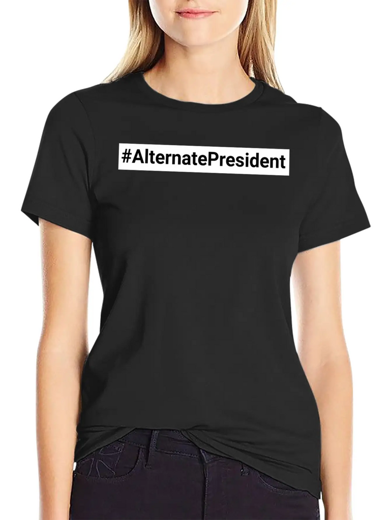 #Alternate President Classic Fit Graphic Tee For Daily Comfort – Unisex Cotton Shirt