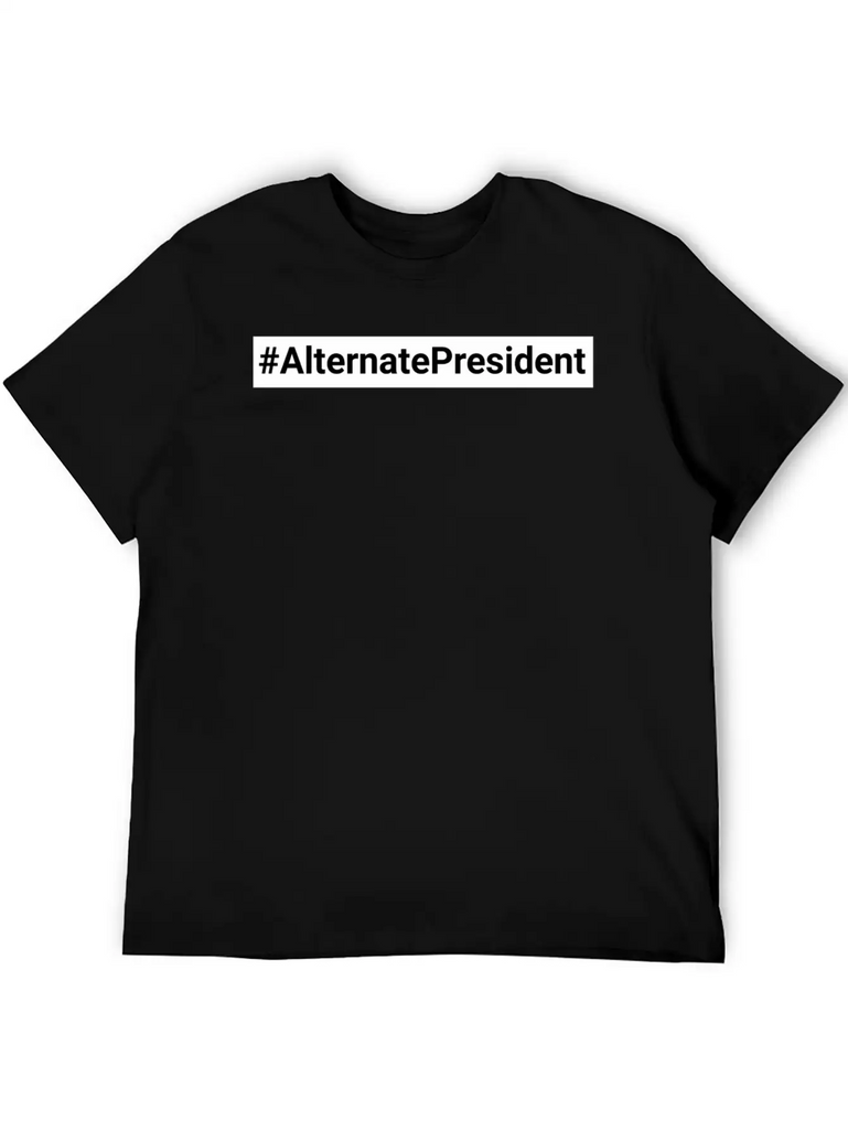 #Alternate President Classic Fit Graphic Tee For Daily Comfort – Unisex Cotton Shirt